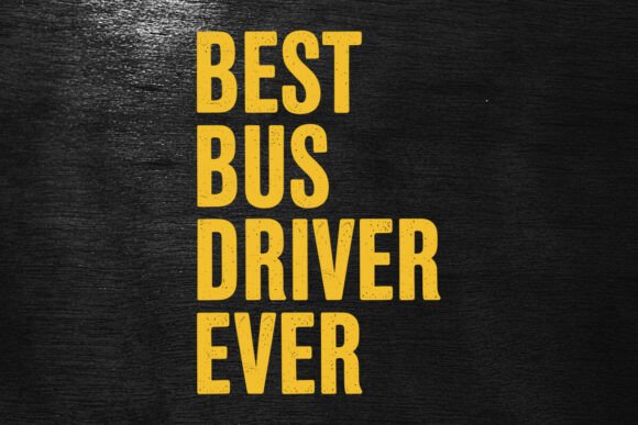 Best Bus Driver Ever Svg Png: Graphics for Crafts