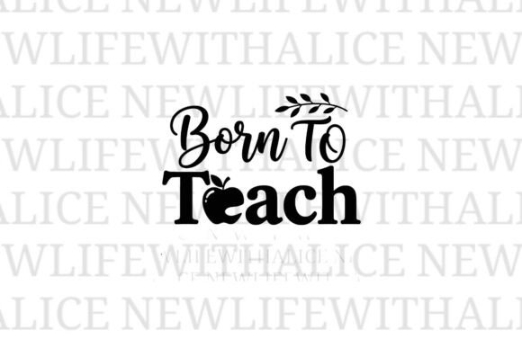 Born to Teach SVG Cut File Teacher Art