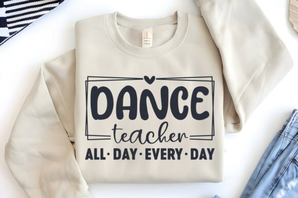 Dance Teacher All Day SVG – A Versatile Graphic for Crafts and Merch