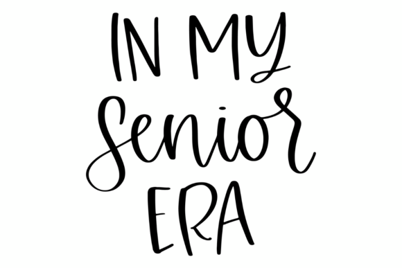 In My Senior Era Graphics and Crafts