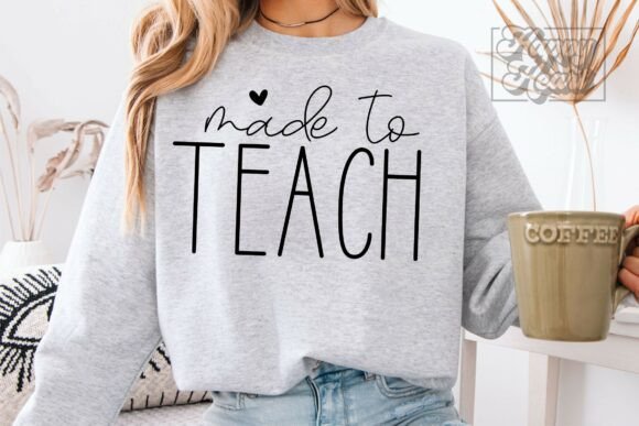 Made to Teach SVG PNG - Teacher Shirt: A Graphics Asset for Polished Content Publishing