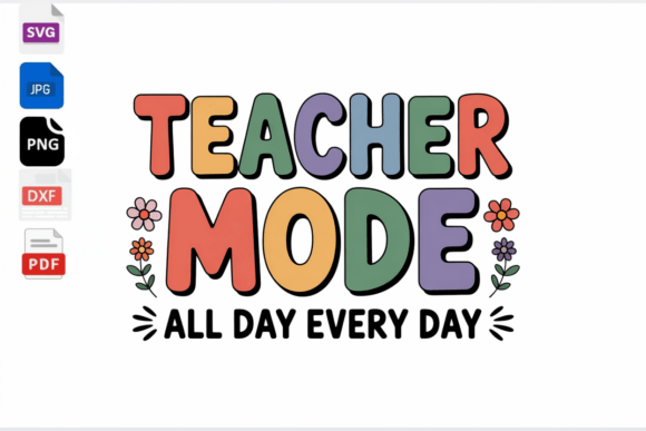 Teacher Mode All Day Every Day Retro SVG